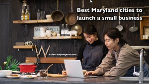 best maryland cities to launch a small business