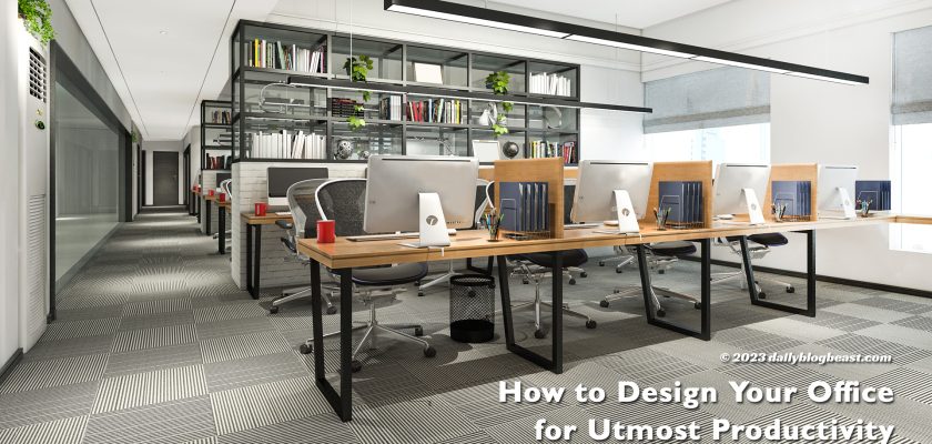 how to design you office for utmost productivity