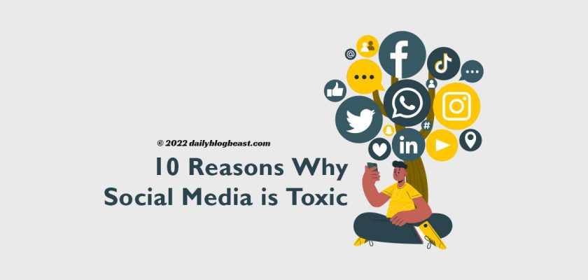 10 Reasons Why Social Media is Toxic